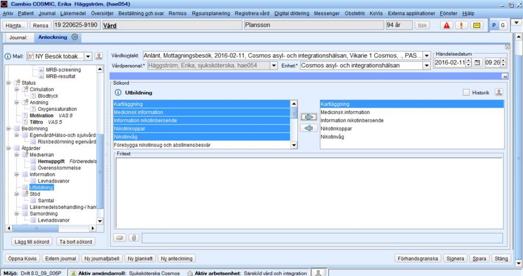 Information och Levnadsvanor Fyll i eventuella uppgifter under sökorden Information och Levnadsvanor i fritextrutorna på sedvanligt vis.