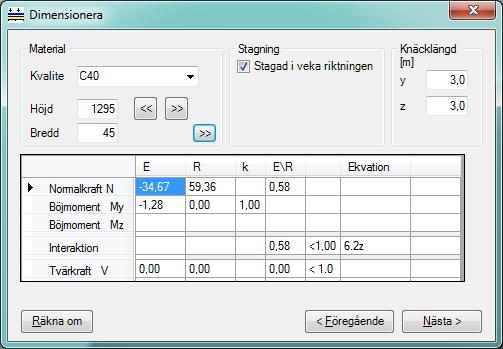 caeec502 Pelare trä Sidan 16(21) 2.2.3 Dimensionera I menyn under Material redovisas beräkningsresultat för angivna data.