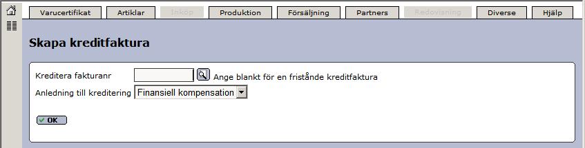 2 Kreditfaktura För att skapa en kreditfaktura går ni till Försäljning Fakturering Skapa kreditfaktura.