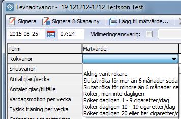 När registrering görs som mätvärde väljs alternativet i listboxen och värdet skrivs i kolumnen Mätvärde.