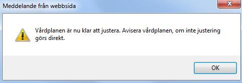 Samordnad plan vid utskrivning Redigera Justera direkt Bild (4). Klicka på Redigera 2. Skriv in Medicinskt ansvarig läkare med tillgängligt telefonnummer och enhet på raden för Primärvård.