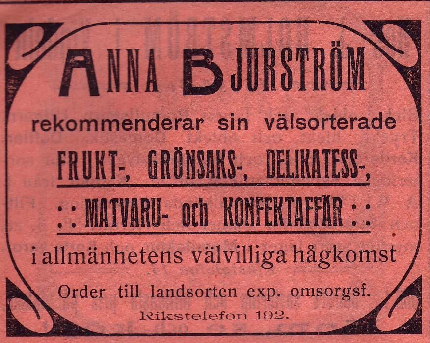 Ariel Div. h. Ö. Kyrkogatan 19 Tel. 923 1948 Bjurströms Frukt, Grönsaks, Delikatess & Matvaruaffär, Anna Kungsgatan 43 Tel.