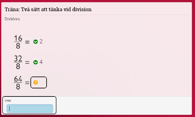 I den övningsvariant där barnet ska skriva svaret, visas det med ett frågetecken var svaret ska