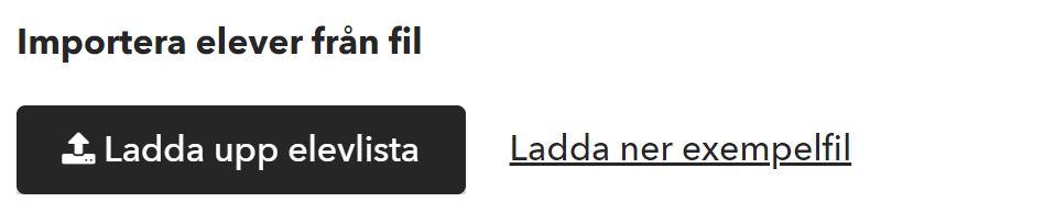 B. Importera elever importera en lista med flera elever samtidigt 1. Välj om eleverna har e-postadresser (rekommenderas) eller om de istället ska ha ett annat användarnamn. Obs!