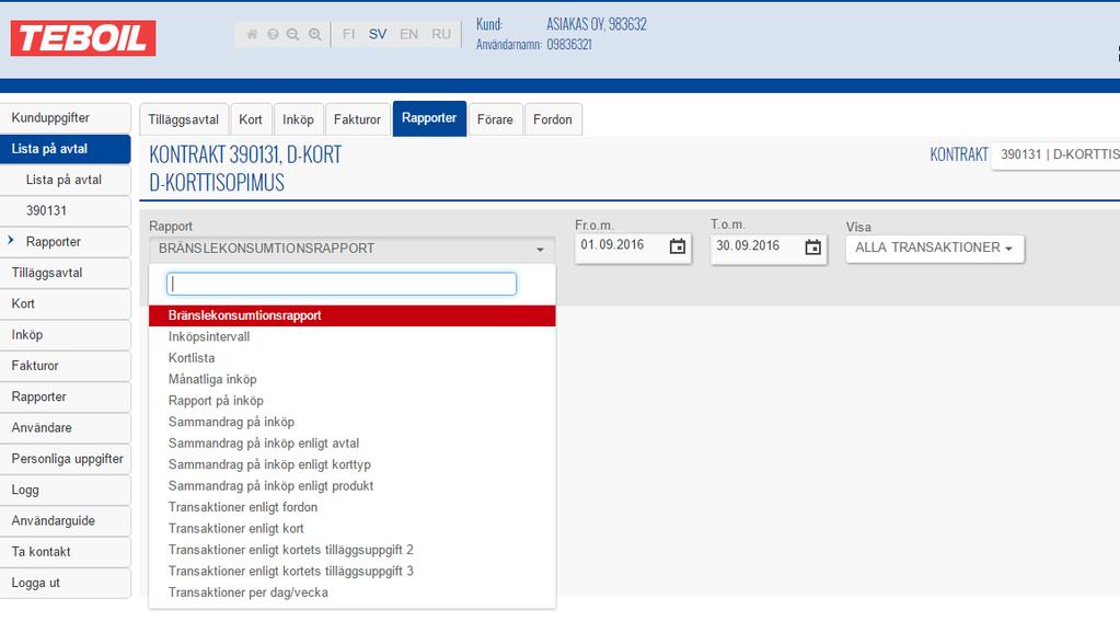Rapporter + Välj Rapporter i övre menyn; + Välj de önskade rapporterna: o