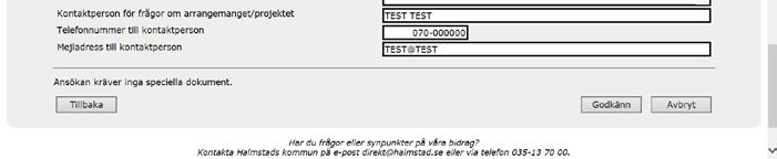 Med det menas att alla siffror måste vara skrivna i en följd, utan mellanslag. Det går inte att skicka formuläret om det är felaktigt ifyllt och felmeddelandet kommer finnas kvar.