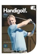 I Sverige finns många människor med någon form av funktionsnedsättning, en målgrupp vi välkomnar till golfen. Breddverksamhet.