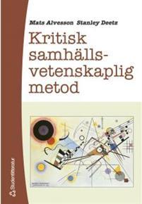 Kritisk samhällsvetenskaplig metod PDF ladda ner LADDA NER LÄSA Beskrivning Författare: Mats Alvesson. Kritiskt tänkande brukar hävdas vara centralt i all akademisk verksamhet.