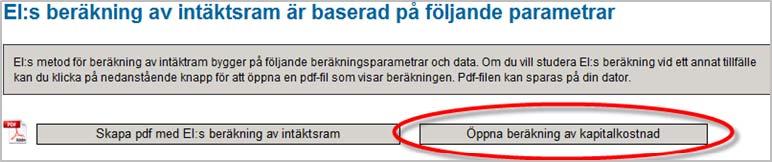 För detaljerad information om beräkningarna hänvisas till de två följande kapitlen.