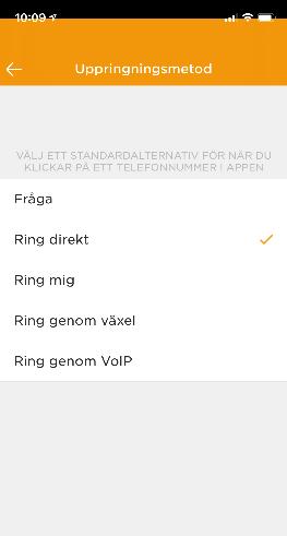 Fråga = du får olika alternativ vid uppringning Ring direkt = Ringer direkt via växeln eller mobil nr* Ring