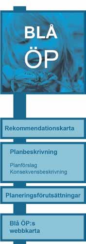 LÄSANVISNING en blå översiktsplanen beskriver mål och strategier för utvecklingen av havet i norra Bohuslän. Mål och strategier som konkretiseras i rekommendationer för användningen av havsområdet.