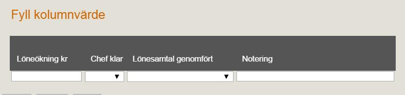 Scrolla åt höger och klicka på rullisten och välj något av alternativen. 6. Klarmarkera; a. Gå till översiktsbilden. b.