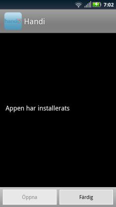 Starta Uppdatera Handi. 2. Vänta på besked om det finns en nyare version av programvaran. 3. Tryck på Ladda ner. 4.