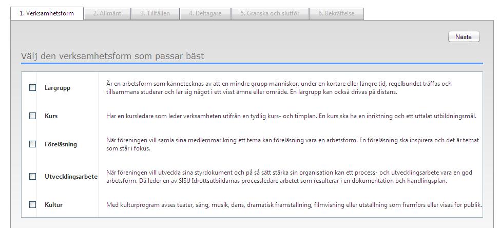 För att anmäla ett nytt arrangemang klicka på Anmäl arrangemang (i dagsläget går det endast att anmäla arrangemang digitalt till SISU Idrottsutbildarna) och ni får