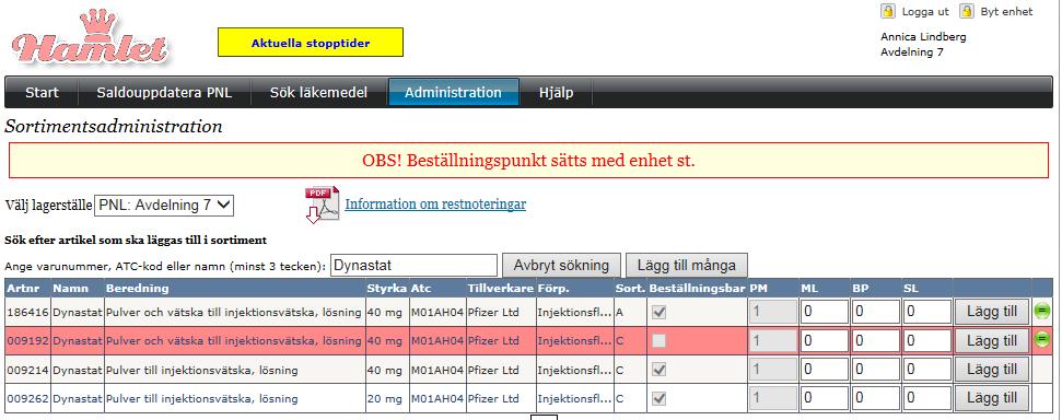 Orange: Felaktig beställningspunkt - artiklar som har en beställningspunkt under noll, och som därför inte kommer att beställas Gul: Maxlager för litet artiklar där skillnaden mellan