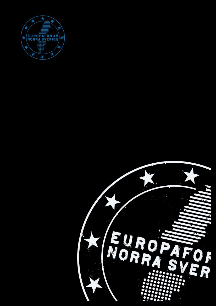 10 november 2017 Sveriges Regering Sveriges Riksdag EU-kommissionen Europaparlamentet Europeiska Regionkommittén Sveriges Kommuner och Landsting Europaforum Norra Sveriges synpunkter på EU:s