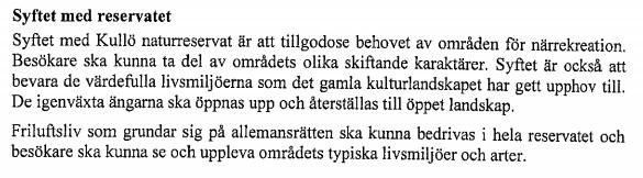 potential för känsliga arter och biologisk mångfald. Som en del av studien så föreslås åtgärder för att bevara eller höja naturvärdena i området.