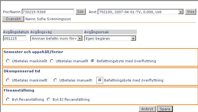 23(24) I de fall tjänsterna inte har samma semestergrupp används inte vilande anställning utan man gör ett tjänstledighetsavdrag på grundanställningen och en nyregistrering på vikariatet Avslut av