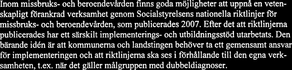 Idén om överenskommelse för IAngsiktig kunskapsutveckllng inom socialtjansten och halso- och sjukvlrden Regeringen har träffat en överenskommelse med Sveriges Kommuner (SKL) och avsatt särskilda