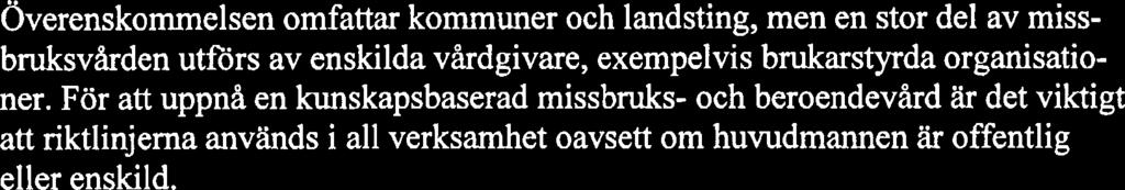 samverkan mellan kommuner, landsting och lokala FoU-enheter, högskolor och universitet.