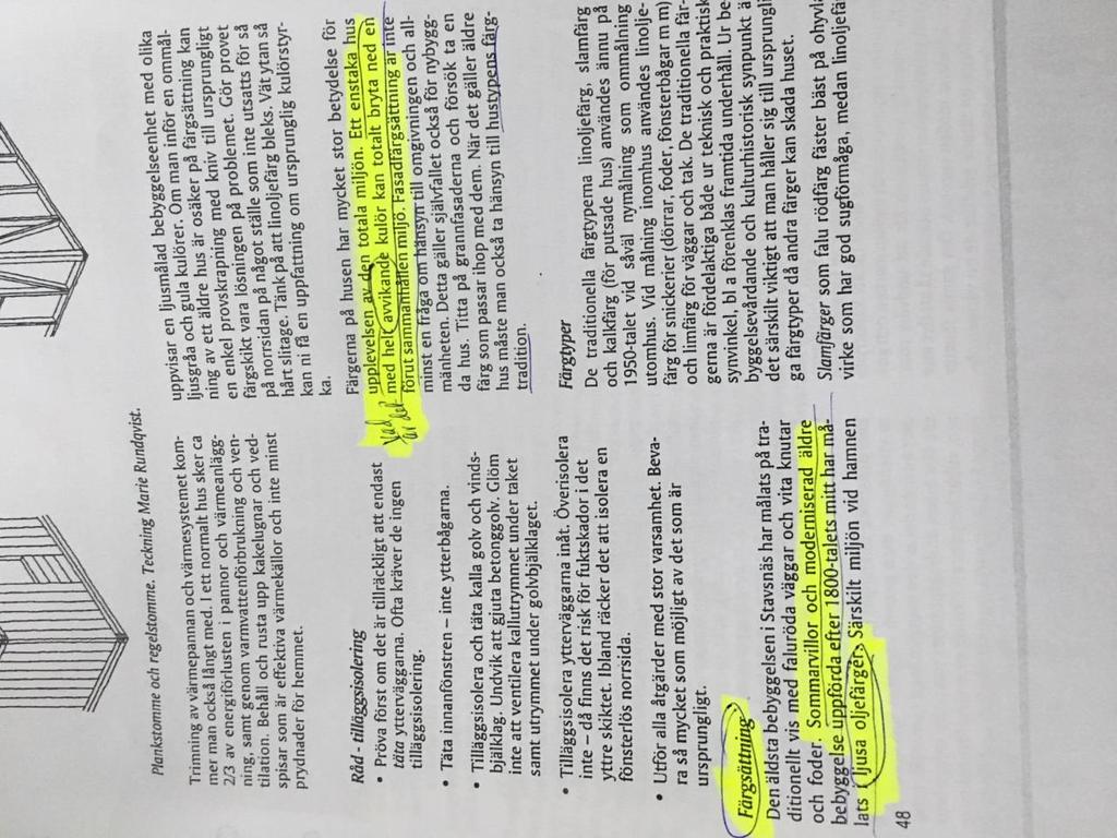 Bild 11: Ett exempel på hur otydligt utformade riktlinjerna är, något som inte är i enlighet med hur nuvarande detaljplaner skall vara enligt Boverket. Vad är en avvikande kulör?