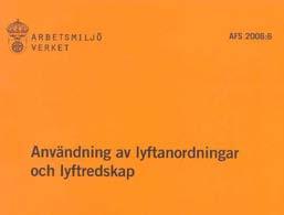 Allmänt om lyft Normer, lagar och förordningar Det finns ett flertal organisationer som på något sätt är aktiva med utarbetande eller övervakning av