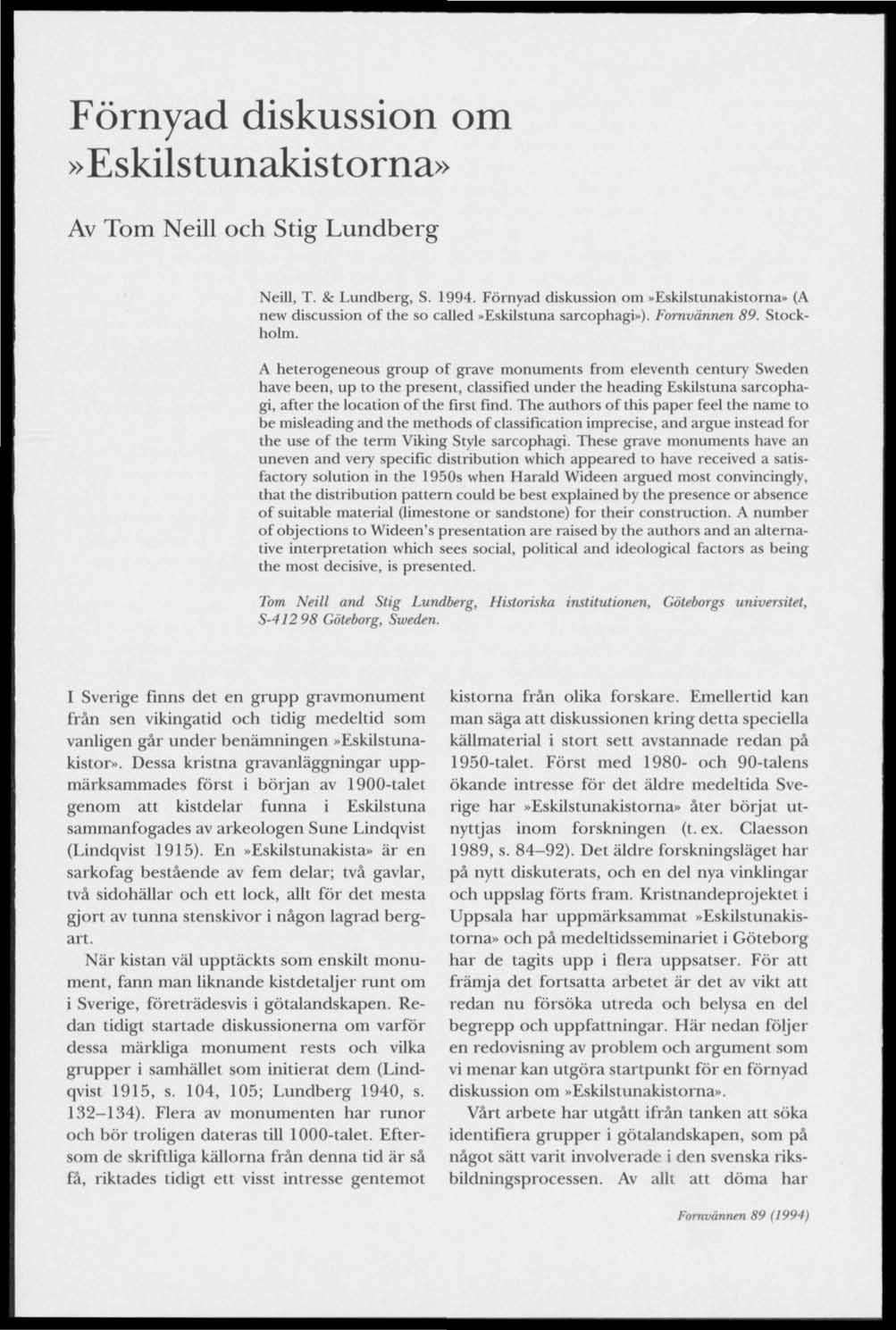 Förnyad diskussion om»eskilstunakistorna» Av Tom Neill och Stig Lundberg Neill, T. & Lundberg, S. 1994.