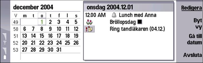 11. Kalender I Kalender kan du skapa och visa schemalagda händelser och bokningar. Du kan även ställa in alarm för kalenderposter.