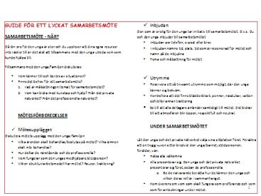 Bilaga 10 Guide för ett gott samarbetsmöte ORDFÖRANDENS UPPGIFTER Leda diskussionen på ett lösningsfokuserat, framtidsfokuserat och resursinriktat sätt.