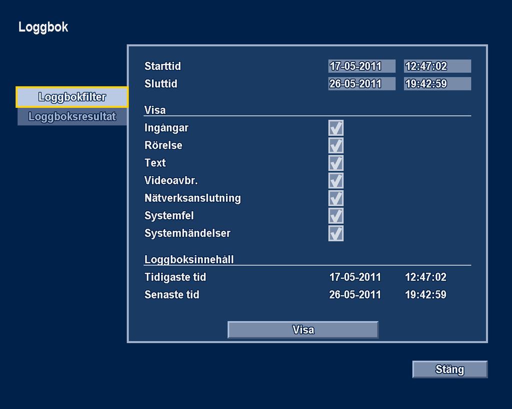 64 sv Driftsinstruktioner Divar 700-serien 5.9.2 Loggbok Menyn Loggbok används för att visa en filtrerad historik över systemhändelser.