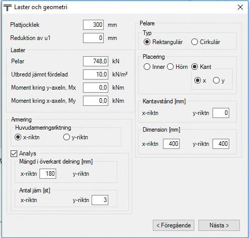 caeec230 Genomstansning Sidan 11(18) 3.2.3.3 Kantpelare Menyn i Figur 3-7 ges när placering satts till kantpelare. Indata anges som i kapitel 3.2.3.1 med vissa undantag.