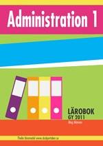 Administration 1 Administration 1 - Lärobok 164 sidor ISBN: 978-91-7379-325-4 Administration 1 - ISBN: 978-91-7379-326-1 Administration 1 Facit ISBN: 978-91-7379-327-8 Affärskommunikation