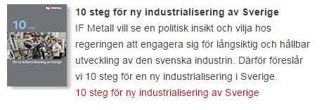 15 Så löser vi industrins kompetensförsörjning? IF Metall anser att utbildningssystemet behöver ta en tydlig utgångspunkt i behoven i företagen och samarbeta med industrins parter.