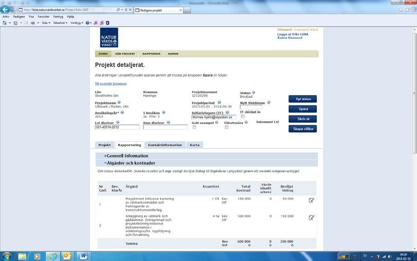 Fyll i efter instruktion för verksamhetsrapport på åtgärdens detaljsida. Spara längst ner på detaljbilden.