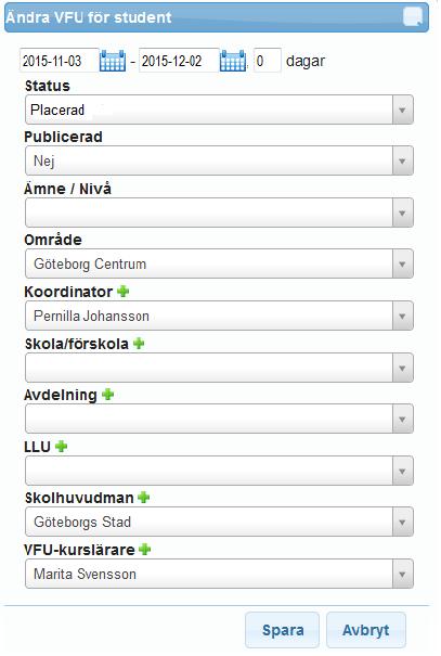 För att placera studenten inom VFU-området, klicka på ikonen skiftnyckel (ordet Ändra visas när du håller pekdon över ikonen). En ruta med ett flertal rullistor visar sig då (se bild nedan).