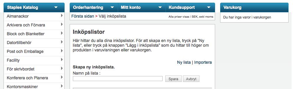 Varorna kan läggas in i inköpslistan via Varukorgen, från webkatalogen eller importeras från