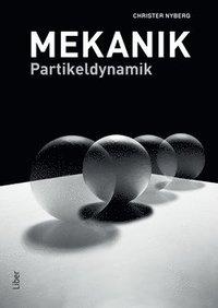 Mekanik : partikeldynamik PDF ladda ner LADDA NER LÄSA Beskrivning Författare: Christer Nyberg. ingenjörsutbildningar och andra högre tekniska-naturvetenskapliga utbildningar.