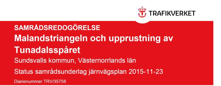 Tunadalsspåret är oelektrifierat och i stort behov av standardhöjning, dels att det saknas ett södergående förbindelsespår (triangelspår) mellan Tunadalsspåret och Ådalsbanan.