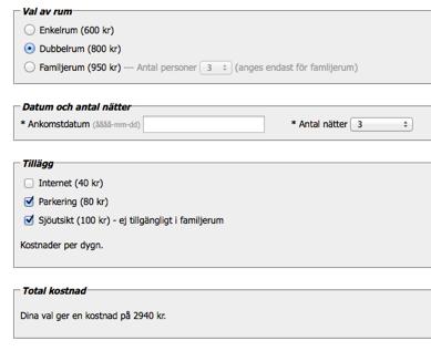 4d. Beräkna total kostnad Nu ska du också ta fram hur många nätter som valts och ta med det i beräkningen av det totala priset.