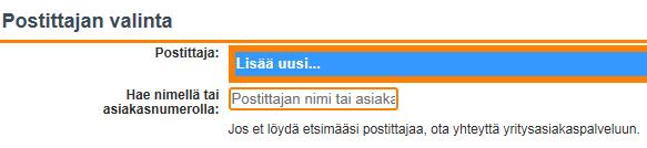 vilket postningsföretag du ska välja eller ifall det finns flera postningsföretag Postittajan asiakasnumero ja nimi (Postningsföretaget kundnummer och namn), om du redan tidigare har använt ett