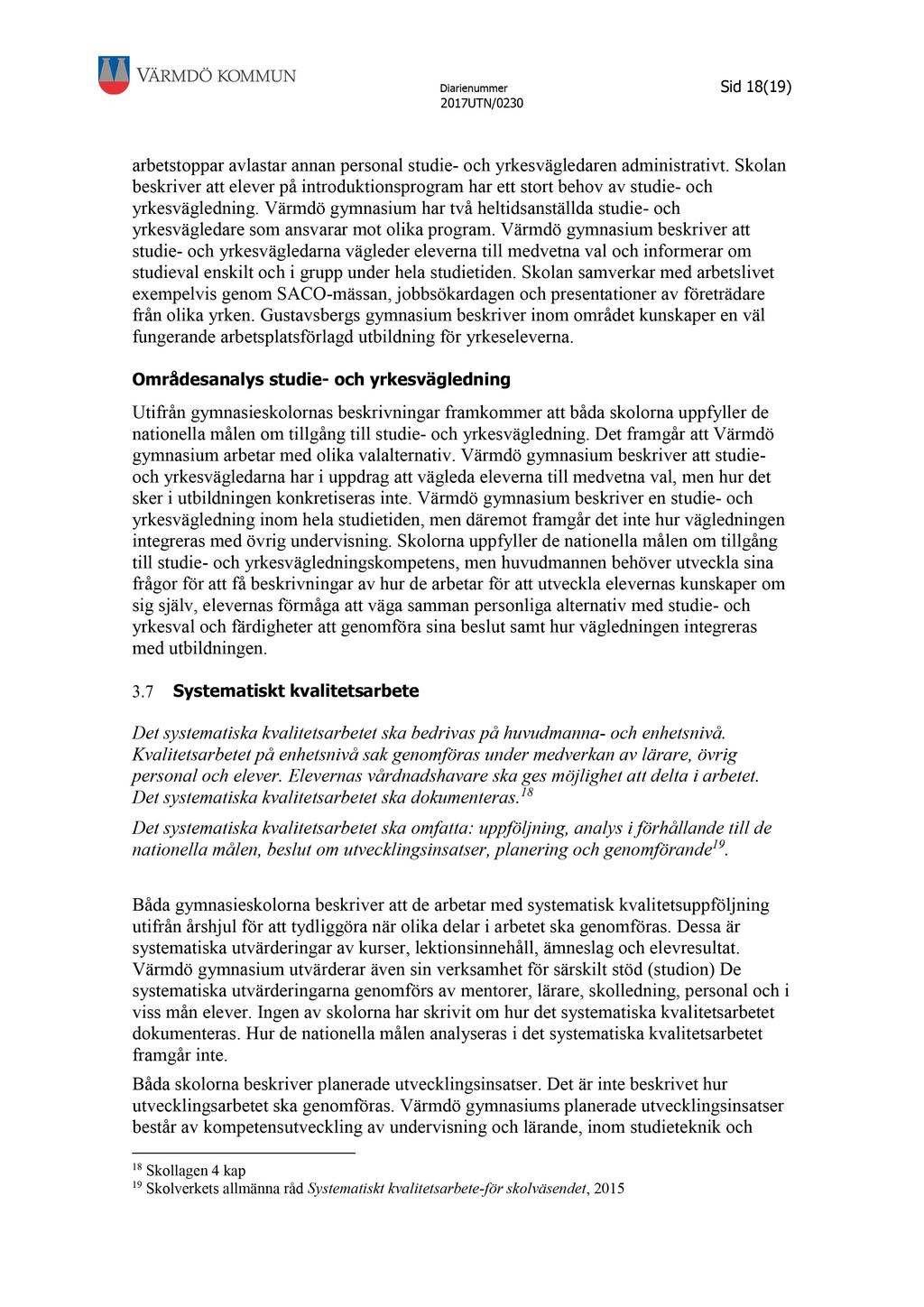 Diarienummer Sid 18( 19) 2017UTN/0230 arbetstopparavlastarannanpersonalstudie- och yrkesvägledaren administrativt.