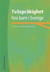 Tvåspråkighet hos barn i Sverige PDF ladda ner LADDA NER LÄSA Beskrivning Författare: Gisela Håkansson.