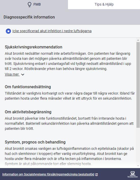 3.4.1 Försäkringsmedicinskt beslutsstöd I intygsutkast visas alla FMB-texter som är tillgängliga för vald diagnos på samma gång och är inte längre bundna till ett specifikt fält i intyget, se Figur 4.