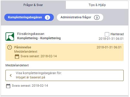 Figur 5. Fliken Frågor & Svar i högerfältet. 3.5 Intyget Alla komponenter och fält i intyget har fått ny design och utformning, funktionaliteten är densamma som tidigare. 3.6 Alertrutor Det har införts fyra rutor med olika färgsättning för att ge användaren återkoppling vid olika händelser, se Figur 6.