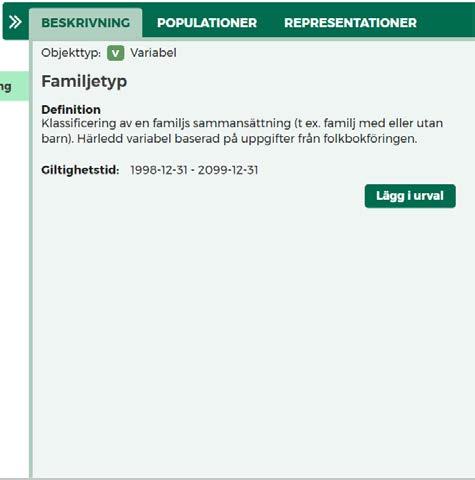 Här finns också möjlighet att spara variabeln i ett urval för senare utvärdering och eventuell export till variablellista.