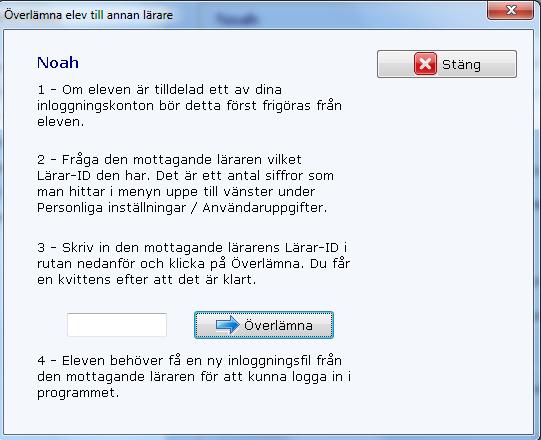 7 Överlämna elev sker på samma sätt som ta bort elev, dvs. markera elev och skriv in spärrkoden för att aktivera knapparna ovan och under spärrkoden, se och 4 på den övre skärmbilden.