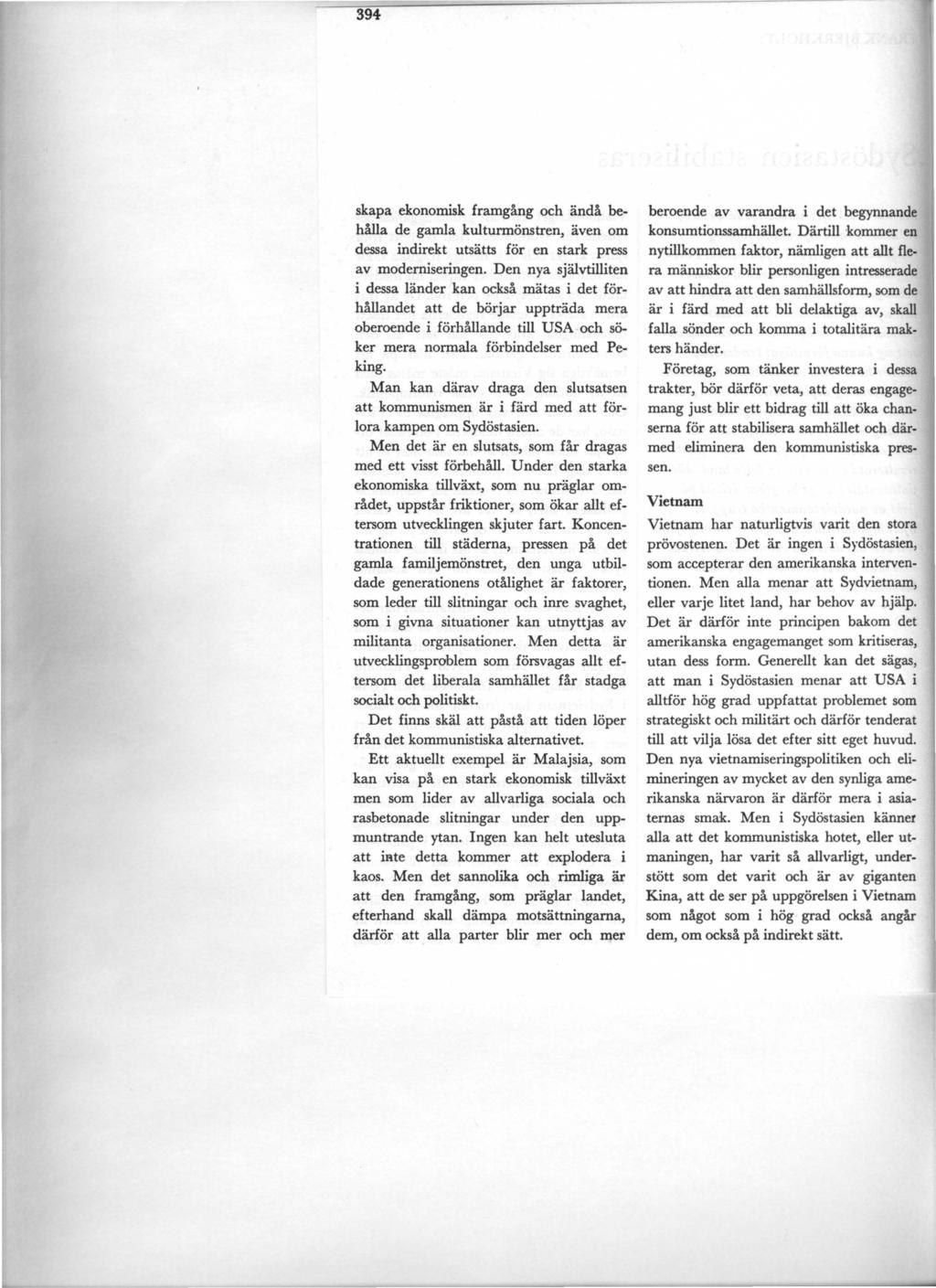 394 skapa ekonomisk framgång och ändå behålla de gamla kulturmönstren, även om dessa indirekt utsätts för en stark press av moderniseringen.