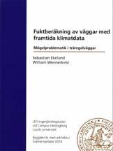 För att bygga fuktsäkra träregelväggar ska Luftspalten vara väl ventilerad Speciellt vid högisolerade väggar och väggar med skalmurstegelfasad Väderstreck och inverkan av slagregn har betydelse