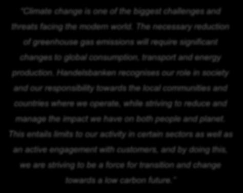 recognises our role in society and our responsibility towards the local communities and countries where we operate, while striving to reduce and manage the impact we have on both