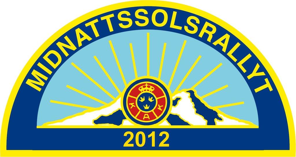 Välkommen till Regularity Rally MIDNATTSSOLSRALLYT 2012 Tävlingen anordnas i full överensstämmelse med Svenska Bilsportförbundets nationella tävlingsbestämmelser och denna tävlingsinbjudan samt